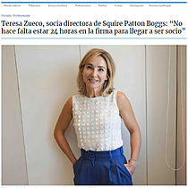 Teresa Zueco, socia directora de Squire Patton Boggs: No hace falta estar 24 horas en la firma para llegar a ser socio